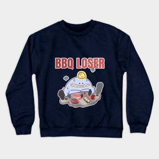 BBQ LOSER Crewneck Sweatshirt